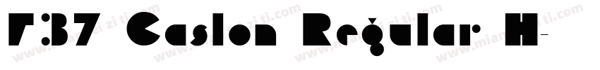 F37 Caslon Regular H字体转换